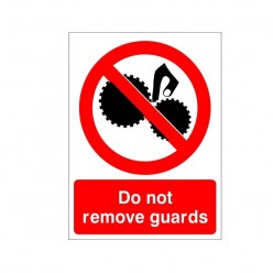 Do Not Remove Guards Sign
