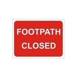 Footpath Closed Road Sign...