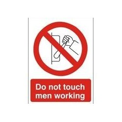DO Not Touch Men Working Sign