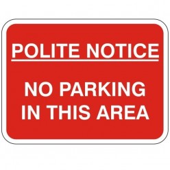 Polite Notice No Parking In...