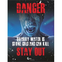 Danger Quarry Water Is Stone Cold And Can Kill Sign - Stay Out