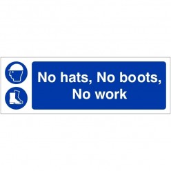 No Hats No Boots No Work Sign 600 x 200mm - Rigid Plastic