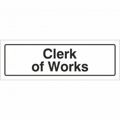 Clerk Of Works Door Sign...