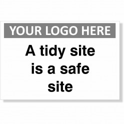 A Tidy Site Is A Safe Site With or Without Your Logo