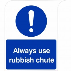 Always Use Rubbish Chute...