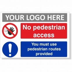 No Pedestrian Access Sign With or Without Your Logo