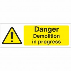 Danger Demolition in Progress Sign 600 x 200mm - Rigid Plastic