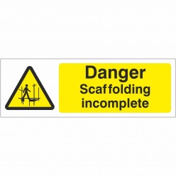 Danger Scaffolding Incomplete Sign 600 x 200mm - Rigid Plastic
