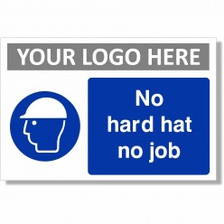 No Hard Hat No Job Sign -...