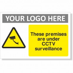 These Premises Are Under CCTV Surveillance Sign With or Without Your Logo