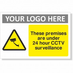 These Premises Are Under 24 Hour CCTV Surveillance Sign With or Without Your Logo