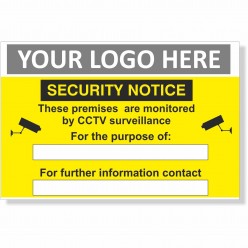 These Premises Are Monitored By CCTV Surveillance For The Purpose Of Sign With or Without Your Logo