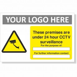 These Premises Are Under 24 Hour CCTV Surveillance For The Purpose Of Sign With or Without Your Logo