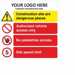 Construction Sites Are Dangerous Places Authorised Vehicle Access Only Sign With or Without Your Logo 600mm x 600mm - 4mm Corex