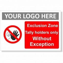 Exclusion Zone Sign With or Without Your Logo