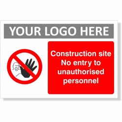 Construction Site No Entry To Unauthorised Personnel Sign With or Without Your Logo